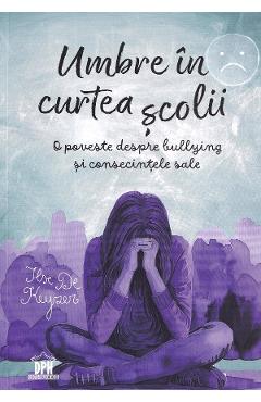 Umbre in curtea scolii - Ilse de Keyzer - DIDACTICA PUBLISHING HOUSE Umbre in curtea scolii - Ilse de Keyzer - DIDACTICA PUBLISHING HOUSE
