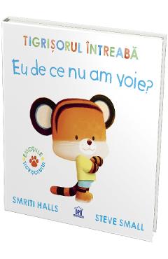 Tigrisorul intreaba: Eu de ce nu am voie? - Smriti Halls - DIDACTICA PUBLISHING HOUSE Tigrisorul intreaba: Eu de ce nu am voie? - Smriti Halls - DIDACTICA PUBLISHING HOUSE