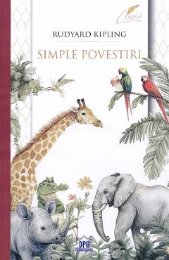 Simple povestiri - Rudyard Kipling - DIDACTICA PUBLISHING HOUSE Simple povestiri - Rudyard Kipling - DIDACTICA PUBLISHING HOUSE