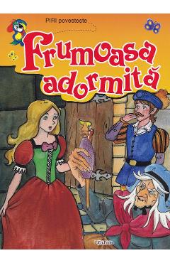 Piri povesteste: Frumoasa adormita - ERC PRESS Piri povesteste: Frumoasa adormita - ERC PRESS
