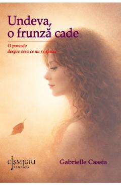 Undeva, o frunza cade - Gabrielle Cassia