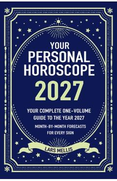 Your Personal Horoscope 2027 - Lars Mellis