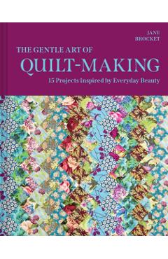 Gentle Art of Quilt-Making - Jane Brocket