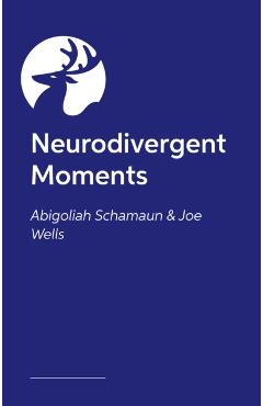 Neurodivergent Moments - Abigoliah|wells Schamaun