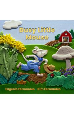 Busy Little Mouse - Eugenie Fernandes