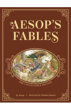 Aesop's Fables: The Collectible Leather Edition: The Classic Edition by Acclaimed Illustrator, Charles Santore -