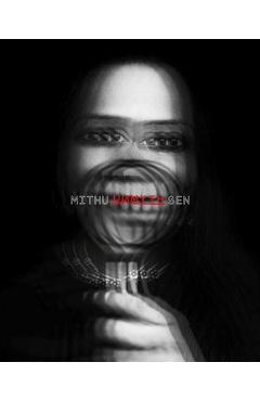 Unmyth: Works and Worlds of Mithu Sen - Irina Aristarkhova