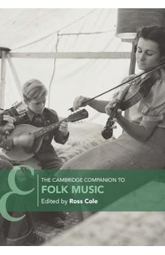 The Cambridge Companion to Folk Music - Ross Cole