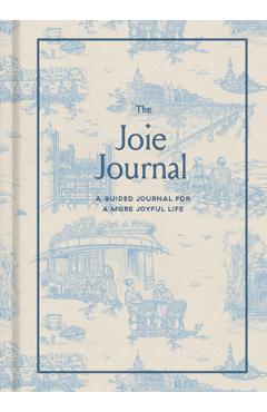 The Joie Journal: A Guided Journal for a More Joyful Life - Ajiri Aki