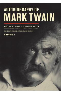 Autobiography of Mark Twain, Volume 1: The Complete and Authoritative Edition Volume 10 - Mark Twain