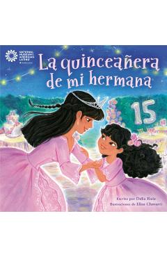 La Quinceañera de Mi Hermana (My Sister's Quinceañera Spanish Edition) - Delia Ruiz