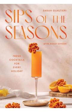Sips of the Seasons: Fresh Cocktails for Every Holiday