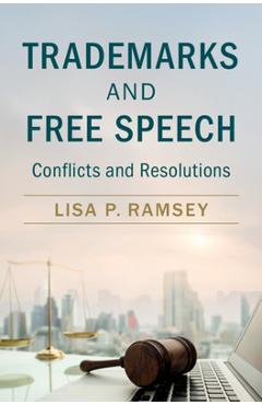 Trademarks and Free Speech - Lisa P. Ramsey