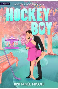 Hockey Boy: A Hockey Romance - Brittanée Nicole