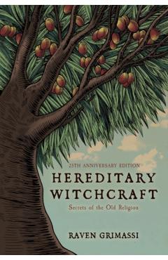 Hereditary Witchcraft: Secrets of the Old Religion (25th Anniversary Edition)