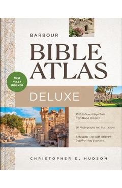 Barbour Bible Atlas Deluxe: Now Fully Indexed! - Christopher D. Hudson