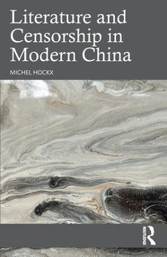 Literature and Censorship in Modern China - Michel Hockx