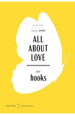 All about Love American Classics Edition: New Visions - Bell Hooks