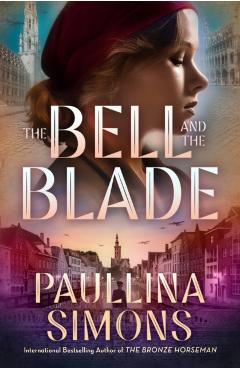 The Bell and the Blade - Paullina Simons