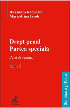 Drept penal. Partea speciala. Caiet de seminar Ed.2 - Ruxandra Raducanu, Maria-Irina Iacob