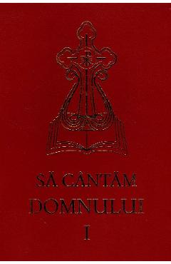 Sa cantam Domnului Vol.1 Ed.16