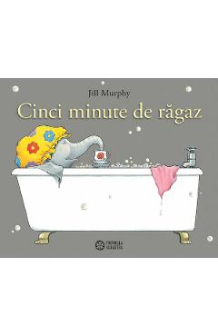 Cinci minute de ragaz - Jill Murphy - PORTOCALA ALBASTRA Cinci minute de ragaz - Jill Murphy - PORTOCALA ALBASTRA