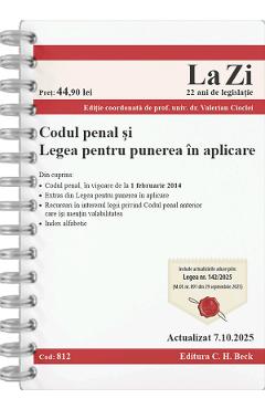 Codul penal si legea pentru punerea in aplicare Act. 7 Octombrie 2025 Ed.Spiralata - Valerian Cioclei - C.H. BECK Codul penal si legea pentru punerea in aplicare Act. 7 Octombrie 2025 Ed.Spiralata - Valerian Cioclei - C.H. BECK