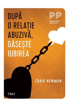 eBook Dupa o relatie abuziva, gaseste iubirea - Craig Newman