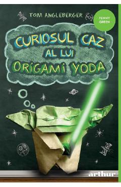 Curiosul caz al lui Origami Yoda - Tom Angleberger
