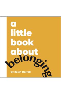 Little Book About Belonging - Kevin Carroll