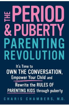 Period and Puberty Parenting Revolution - Charis Chambers