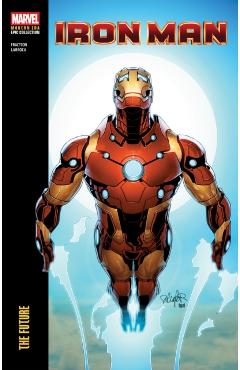 Iron Man Modern Era Epic Collection: The Future - Matt Fraction