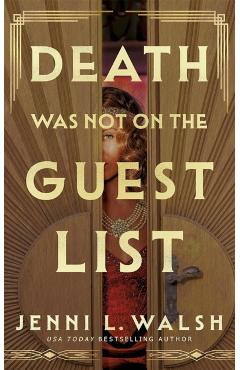 Death Was Not on the Guest List - Jenni L. Walsh