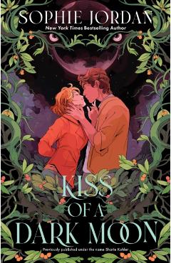 Kiss of a Dark Moon - Sophie Jordan