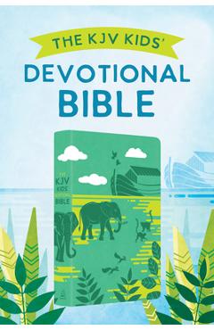 The KJV Kids' Devotional Bible: Featuring Art from the Popular 365 Best Loved Bible Stories for Kids -
