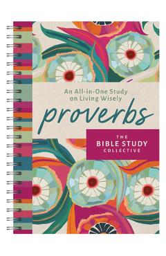 Proverbs: An All-In-One Study on Living Wisely -