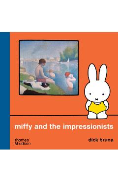 Miffy and the Impressionists - Dick Bruna