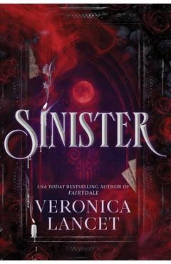 Sinister: A Dark Academia Gothic Romance - Veronica Lancet