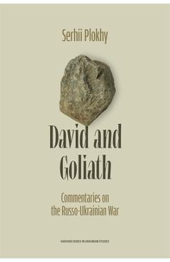 David and Goliath: Commentaries on the Russo-Ukrainian War - Serhii Plokhy
