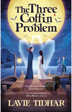 The Three Coffin Problem - Lavie Tidhar