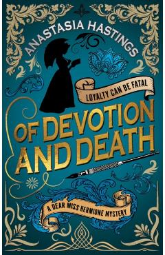 Of Devotion and Death - Anastasia Hastings