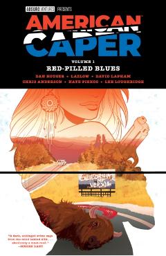 American Caper Volume 1: Red-Pilled Blues - Dan Houser