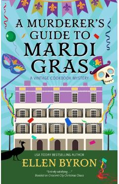 A Murderer's Guide to Mardi Gras - Ellen Byron