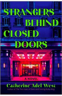 Strangers Behind Closed Doors - Catherine Adel West