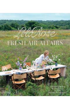 Fresh Air Affairs: Entertaining with Style in the Great Outdoors - Lela Rose