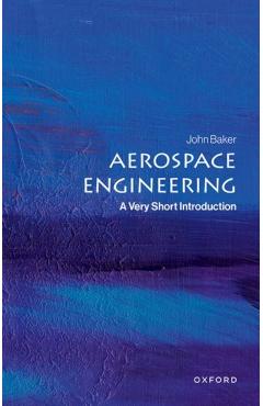 Aerospace Engineering: A Very Short Introduction - John Baker - Imagine 1