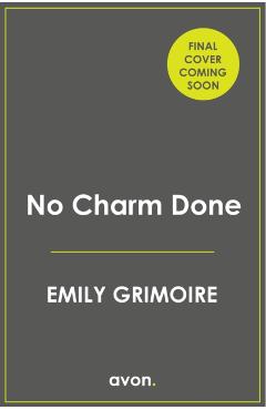 No Charm Done - Emily Grimoire