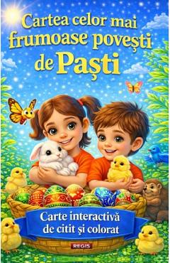 Cartea celor mai frumoase povesti de Pasti - REGIS Cartea celor mai frumoase povesti de Pasti - REGIS