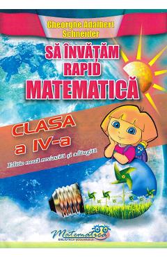 Sa invatam rapid matematica - Clasa 4