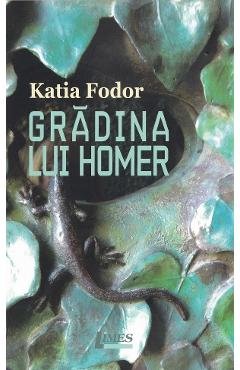 Gradina lui Homer - Katia Fodor - LIMES Gradina lui Homer - Katia Fodor - LIMES